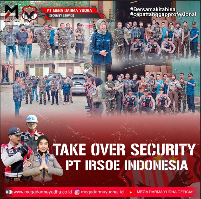 Take Over Security PT MEGA DARMA YUDHA Project PT IRSOE INDONESIA